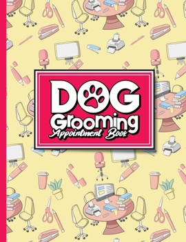 Paperback Dog Grooming Appointment Book: 6 Columns Appointment Desk Book, Appointment Scheduler, Daily Appointment Scheduler Book