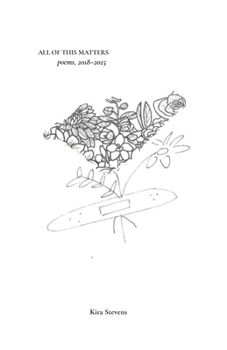 Paperback All of This Matters: Poems, 2018-2025 Book