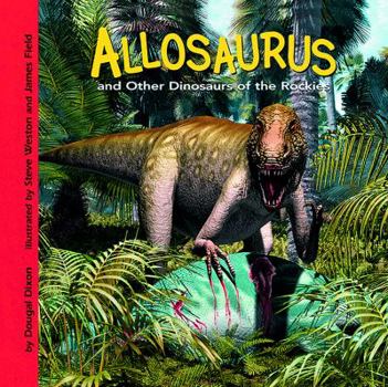 Library Binding Allosaurus and Other Dinosaurs of the Rockies Book