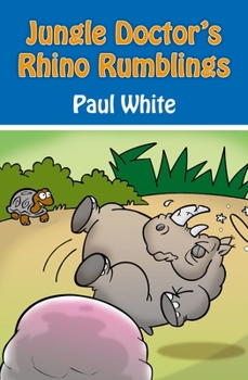 Jungle Doctor's Rhino Rumblings (Jungle Doctor Paperbacks) - Book  of the Jungle Doctor's Fables