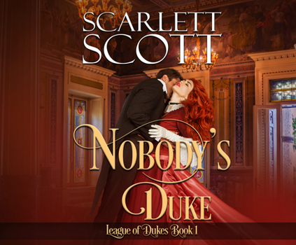 Nobody's Duke - Book #1 of the League of Dukes