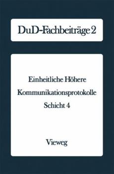 Paperback Einheitliche Höhere Kommunikationsprotokolle: Schicht 4 [German] Book