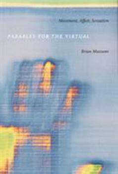 Paperback Parables for the Virtual: Movement, Affect, Sensation Book