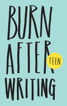 Paperback Burn After Writing Teen. New Edition Book