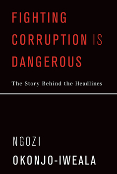 Hardcover Fighting Corruption Is Dangerous: The Story Behind the Headlines Book