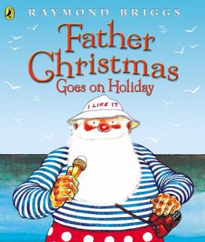 Father Christmas Goes on Holiday (Picture Puffin) - Book #2 of the Father Christmas