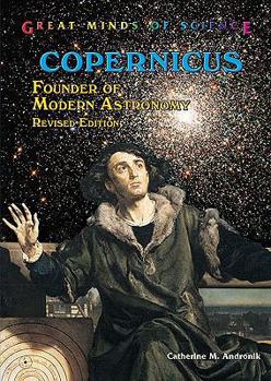 Copernicus: Founder of Modern Astronomy - Book  of the Great Minds of Science