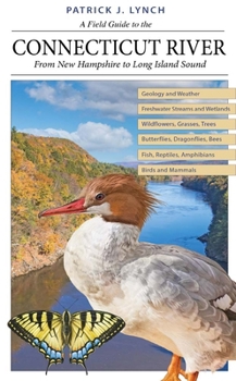 Paperback A Field Guide to the Connecticut River: From New Hampshire to Long Island Sound Book