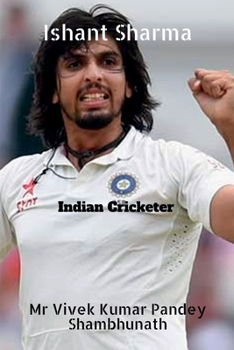 Paperback Ishant Sharma: Indian Cricketer Book