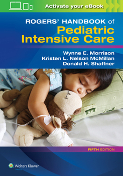 Paperback Rogers' Handbook of Pediatric Intensive Care Book