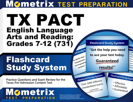 Misc. TX Pact English Language Arts and Reading: Grades 7-12 (731) Flashcard Study System: Practice Questions and Exam Review for the Texas Pre-Admission Co Book