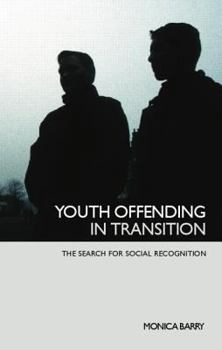 Paperback Youth Offending in Transition: The Search for Social Recognition Book