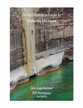 Paperback An Ice Climber's Guide to Munising Michigan Book