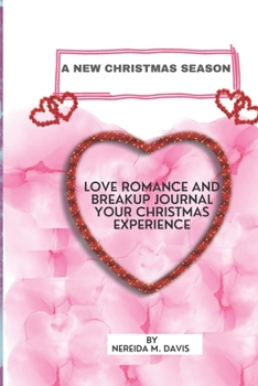 Paperback A new Christmas season: Love romance and breakup, journal your Christmas journey. Book