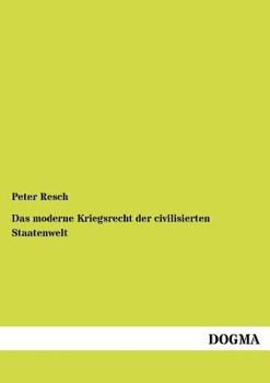 Paperback Das moderne Kriegsrecht der civilisierten Staatenwelt [German] Book