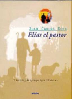 Elías el pastor y los siete principios que rigen el universo