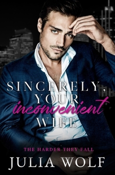 Paperback Sincerely, Your Inconvenient Wife: A Marriage of Convenience Office Romance Book