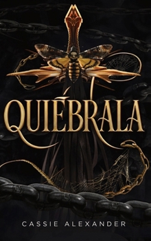 Quiébrala: Un romance oscuro de fantasía al estilo de La Bella y la Bestia (La Trilogía de la Metamorfosis) (Spanish Edition)