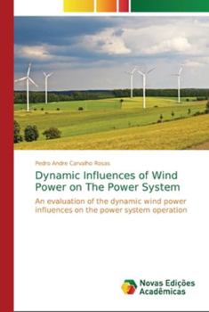 Paperback Dynamic Influences of Wind Power on The Power System Book