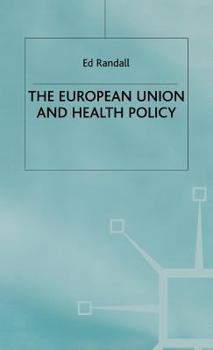 Hardcover The European Union and Health Policy Book