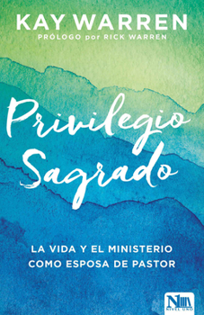 Paperback El Privilegio Sagrado: La Vida Y El Ministerio Como Esposa de Un Pastor [Spanish] Book