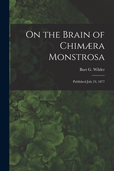 Paperback On the Brain of Chimæra Monstrosa: Published July 24, 1877 Book
