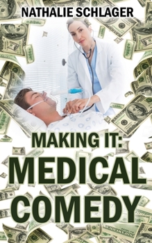 Paperback Making it: Medical Comedy Book
