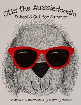 Paperback Otis the Aussiedoodle: School's Out for Summer Book