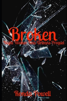 Paperback Broken: Night Walker New Orleans Prequel Book
