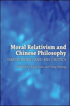 Paperback Moral Relativism and Chinese Philosophy: David Wong and His Critics Book
