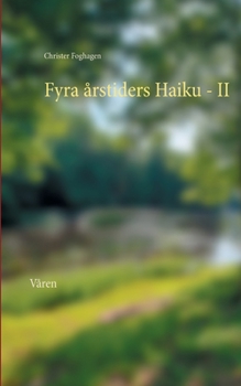 Paperback Fyra årstiders Haiku - II: Våren [Swedish] Book