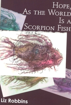 Paperback Hope, as the World Is a Scorpion Fish Book
