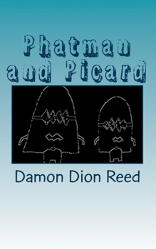 Paperback Phatman and Picard: Facile Facsimiles Book