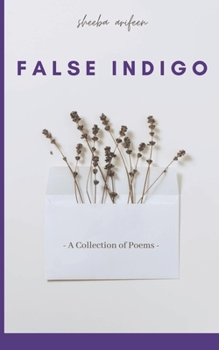 Paperback False Indigo: A Collection of Poems Book