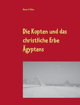 Paperback Die Kopten und das christliche Erbe Ägyptens [German] Book