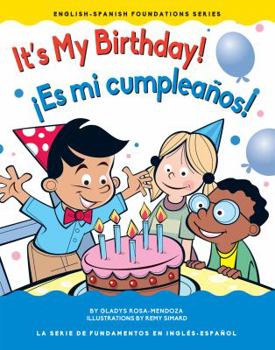 It's My Birthday!/¡Es mi cumpleaños! (English and Spanish Foundation Series) (Book #17) (Bilingual)