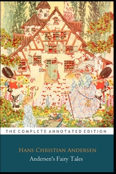 Paperback Andersen's fairy Tales By Hans Christian Andersen (Fictional Fairy tales) "The New Annotated Classic Edition" Book