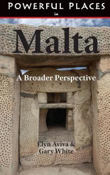Paperback Powerful Places in Malta: A Broader Perspective Book