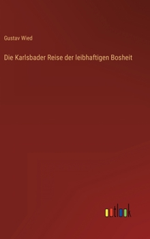 Hardcover Die Karlsbader Reise der leibhaftigen Bosheit [German] Book