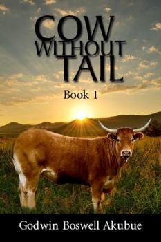 Paperback Cow without Tail: Book 1 Book