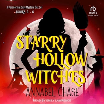 Starry Hollow Witches: A Paranormal Cozy Mystery Box Set, Books 4-6 - Book  of the Starry Hollow Witches