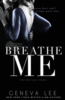 Breathe Me - Book #11 of the Royals Saga