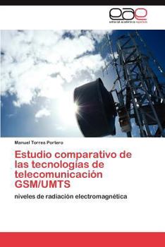 Paperback Estudio comparativo de las tecnologías de telecomunicación GSM/UMTS [Spanish] Book