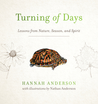 Paperback Turning of Days: Lessons from Nature, Season, and Spirit Book