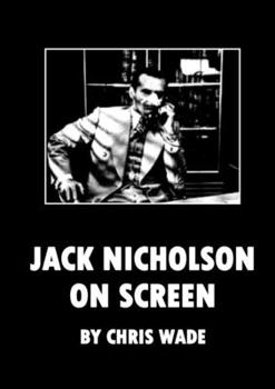 Jack Nicholson: On Screen