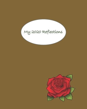 Paperback My 2020 Reflections: Planner Weekly and Monthly Calendar + Organizer to Gather Inspiring Thoughts from Each Day Book