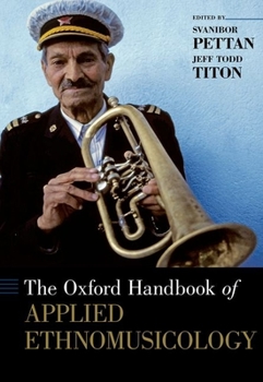 Hardcover The Oxford Handbook of Applied Ethnomusicology Book