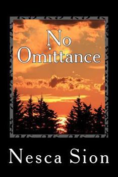 Paperback No Omittance: The TRUTH hurts, STICK it where the sun DOES shine! A fascinating way to process relationships with raw and real life Book