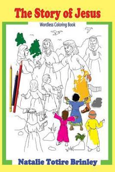 Paperback The Story of Jesus: Mini Wordless Coloring Book