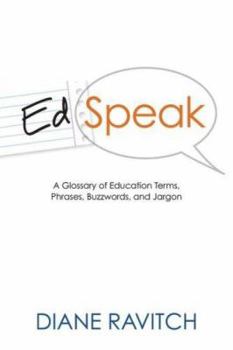 Hardcover Edspeak: A Glossary of Education Terms, Phrases, Buzzwords, and Jargon Book